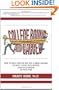 College Bound and Gagged: How to Help Your Kid Get into a Great College Without Losing Your Savings, Your Relationship, or Your Mind