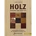 Holz erkennen und benutzen: Ein Nachschlagewerk f�r die Praxis. �ber 200 Holzarten und ihre Verwendung