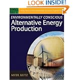 Environmentally Conscious Alternative Energy Production (Environmentally Conscious Engineering, Myer Kutz Series)'