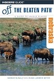 Nebraska (Insiders Guide: Off the Beaten Path)