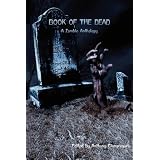 Book of the Dead: A Zombie Anthologyby Anthony Giangregorio