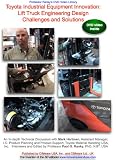 Toyota Industrial Equipment Innovation: Lift Truck Engineering Design Challenges and Solutions