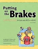 Putting on the Brakes Activity Book for Kids with Add or ADHD