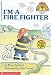 I'm A Fire Fighter (Hello Reader, My First)