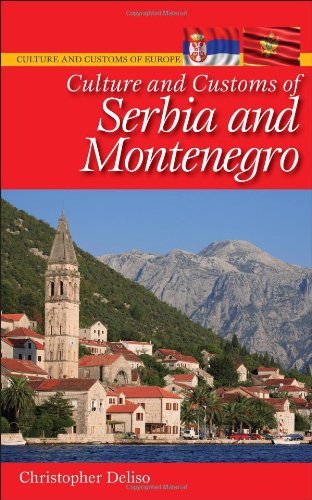Culture and Customs of Serbia and Montenegro (Cultures and Customs of the World)