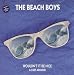 Beach Boys - Wouldn't It Be Nice