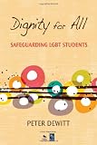 Dignity for All: Safeguarding LGBT Students