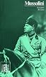 Mussolini, Benito: Mit Selbstzeugnissen und Bilddokumenten