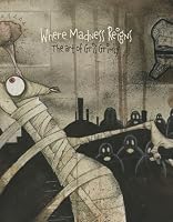 Where Madness Reigns: The Art of Gris Grimly