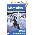 Mont Blanc: Meg�ve - Chamonix - Val Ferret - 53 Skitouren: Zwischen Genfer See, Chamonix und Val Ferret - 50 Skitouren