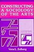 Constructing a Sociology of the Arts (Contemporary Sociology)