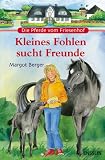 Die Pferde vom Friesenhof. Kleines Fohlen sucht Freunde