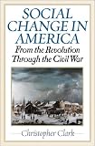 Social Change in America: From the Revolution to the Civil War