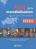 Atlas de mondialisation : Comprendre l'espace mondial contemporain