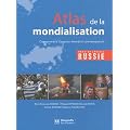Atlas de mondialisation : Comprendre l'espace mondial contemporain