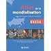 Atlas de mondialisation : Comprendre l'espace mondial contemporain