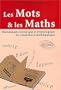 Les mots et les maths : Dictionnaire historique et �tymologique du vocabulaire math�matique