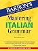 Mastering Italian Grammar (Barron's Foreign Language Guides)