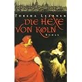 Die Hexe von K�ln (Historischer Roman)