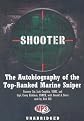 Shooter: The Autobiography of the Top-ranked Marine Sniper Library Edition