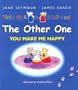 The Other One: You Make Me Happy Gift Book (This One and That One)