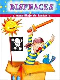 Disfraces Y Maquillaje De Fantasia/ Costumes And Fantasy Makeup (A Divertirse / Amuse) (Spanish Edition)