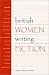 British Women Writing Fiction