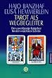 Tarot als Wegbegleiter: Der zuverl�ssige Ratgeber f�r den "n�chsten Schritt"