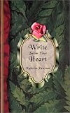 Write from Your Heart: A Healing Grief Journal