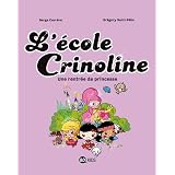 L'�cole Crinoline, Tome 1 : Une rentr�e de princessepar Gr�gory Saint-F�lix