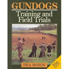 Gun Dogs: Training and Field Trials (Gundogs: Training & Field Trials)