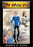 Zak Raven, Esq. Volume One: Code Alpha: 1