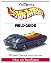 Hot Wheels Field Guide: Redlines and Blackwalls 1968-1988 (Warman's Field Guides Hot Wheels: Values & Identification)
