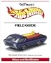 Warman's Hot Wheels Field Guide: Values and Identification