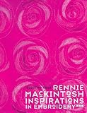 Review Batsford Ltd  / Rennie Mackintosh in Embroidery: Design, Embroidery and Quilting