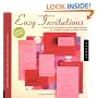 Easy Invitations: Use Your Home Computer to Create Stylish Stationery for Weddings, Birthdays and Other Occasions
