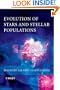 Evolution of Stars and Stellar Populations
