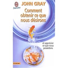 Comment obtenir ce que nous d�sirons et appr�cier ce que nous poss�dons