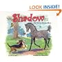 Shadow: The Curious Morgan Horse (Morgan Horse Series)