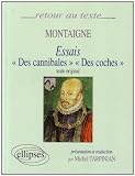 Montaigne, Essais (I,31 et III,6) : Edition bilingue