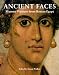 Ancient Faces : Mummy Portraits in Roman Egypt (Metropolitan Museum of Art Publications)