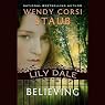 Believing: Lily Dale | Wendy Corsi Staub