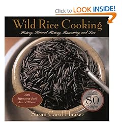 Wild Rice Cooking: History, Natural History, Harvesting, and Lore