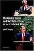 The United States and the Rule of Law in International Affairs