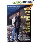 Click here to buy Where Rivers And Mountains Sing: Sound, Music, And Nomadism in Tuva And Beyond by  Theodore Craig Levin and Valentina Suzukei.