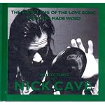 The Secret Life of the Love Song and The Flesh Made Word: Two Lectures by Nick Cave (King Mob Spoken Word CDs) book cover