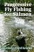 Book Progressive Fly Fishing for Salmon
