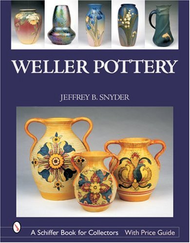 Weller Pottery (Schiffer Book for Collectors)