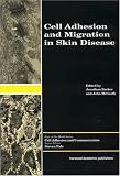 Cell Adhesion and Migration in Skin Disease (Cell Adhesion and Communication)