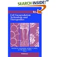 Cell Encapsulation Technology and Therapeutics (Tissue Engineering) by  T.M.S. Chang, Willem_M. K�htreiber, Robert P. Lanza, and William L. Chick